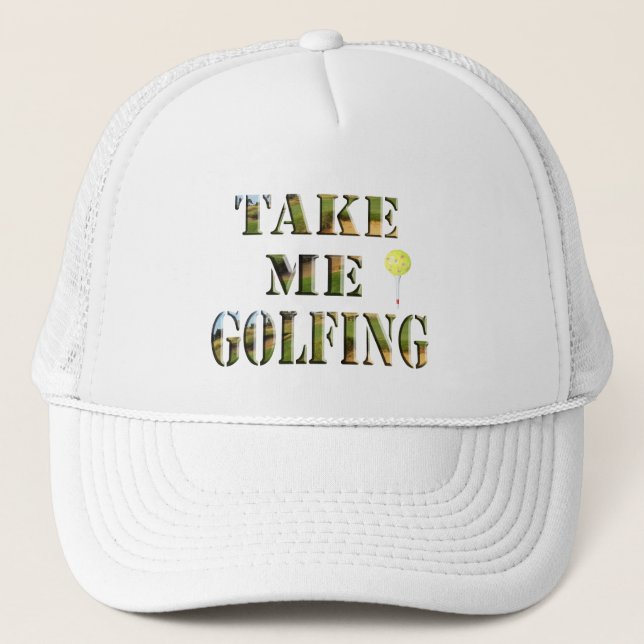 Take Me Golfing, Trucker Hat (Front)