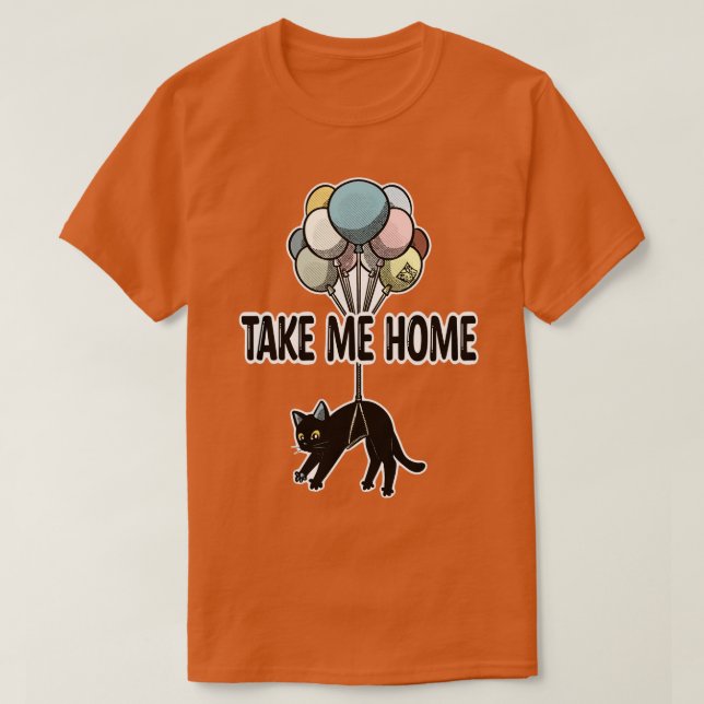 Take me home T-Shirt (Design Front)
