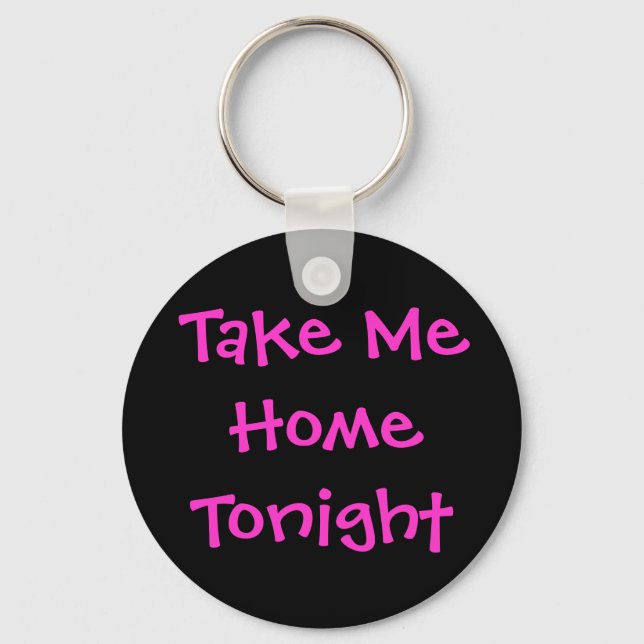 Take Me Home Tonight Key Ring (Front)