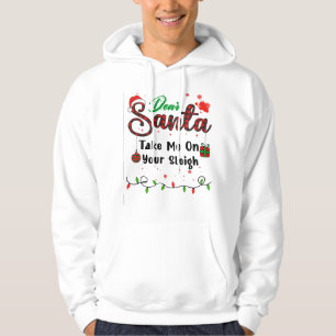 Take Me On Your Sleigh Matching Christmas Dear San Hoodie