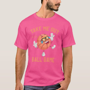 Take Me Out To The Ball Game Baseball Softball Spo T-Shirt