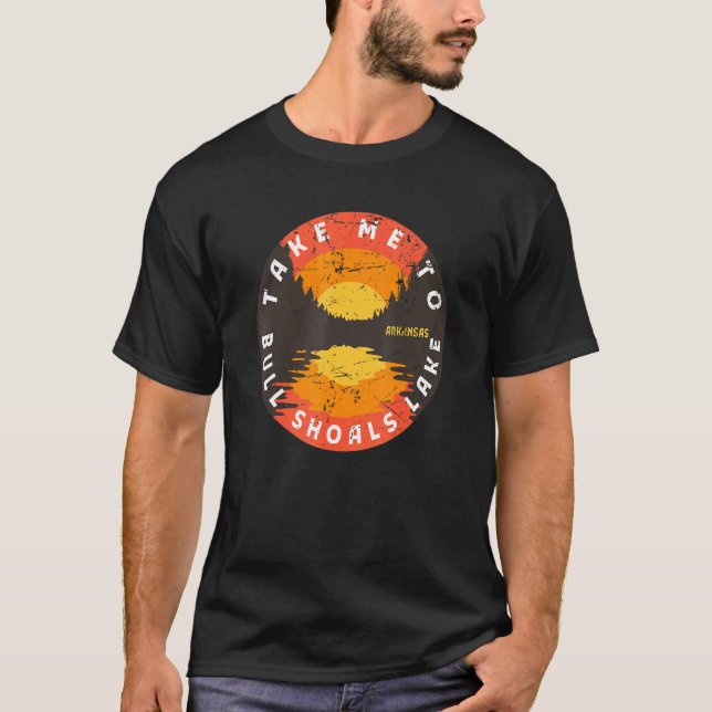 Take Me To Bull Shoals Lake - Arkansas Water Sunse T-Shirt (Front)