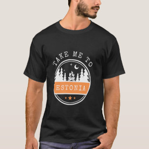Take Me To Estonia Vacation travel Estonia T-Shirt