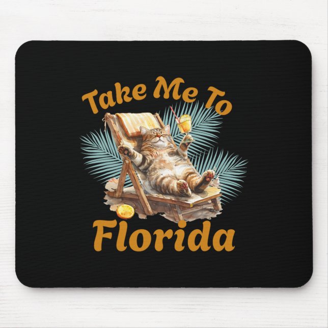 Take Me To Florida Cute Cat Beach Vacation Summer  Mouse Mat (Front)