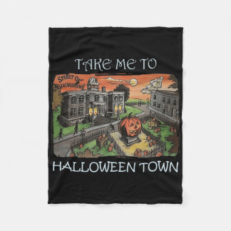 Take Me To Halloween Town Halloween Costume  Fleece Blanket