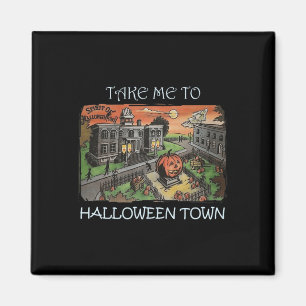 Take Me To Halloween Town Halloween Costume Magnet