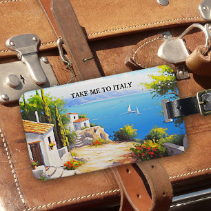 Take Me To Italy Fine Art Luggage Tag