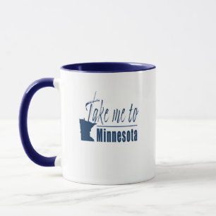Take Me to Minnesota Mug