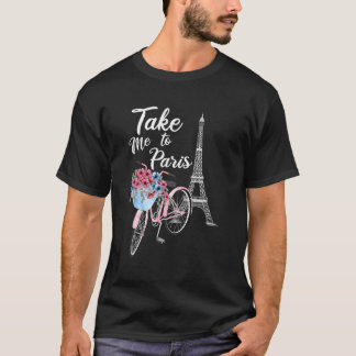Take Me To Paris France Floral Minimal Eiffel Towe T-Shirt