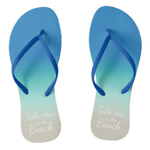 "Take Me To The Beach" Modern Blue Ombre Flip Flops