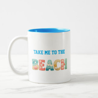 Take Me to the Beach Mug