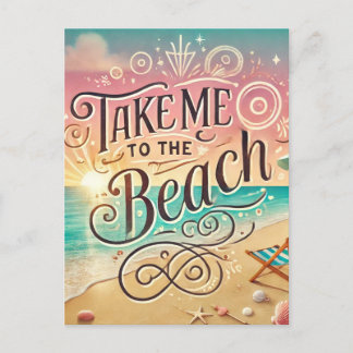 Take Me to the Beach - Sunset Bliss Holiday Postcard