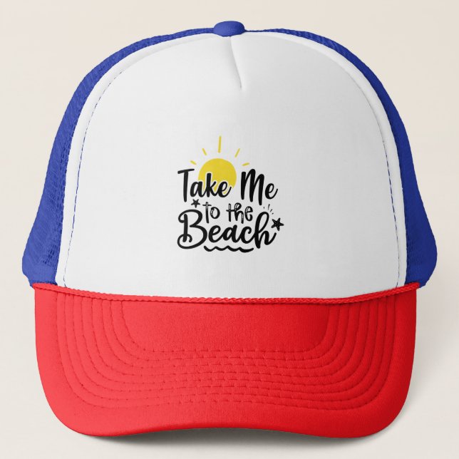 Take me to the beach  trucker hat (Front)