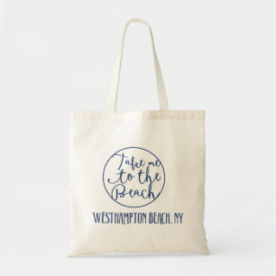 Take Me to the beach Westhampton, New York NY Tote