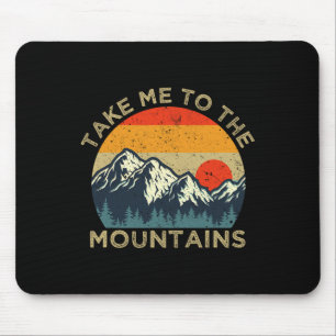 Take Me To The Mountains Mouse Mat