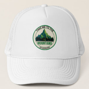 Take Me To The Mountains Trucker Hat   Hiking Cap