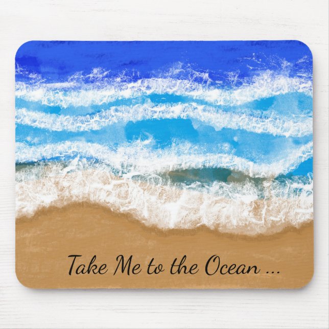 Take Me to the Ocean, Blue Waves on Sandy Beach Mouse Mat (Front)