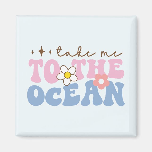 Take Me to the Ocean Magnet (Front)
