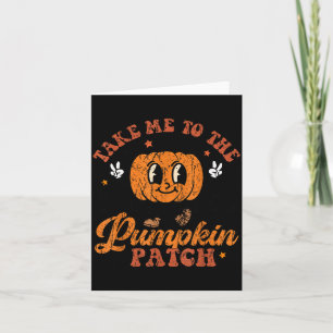 Take Me To The Pumpkin Patch Toddler Fall Pumpkin Card