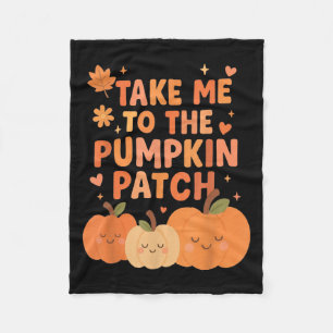 Take Me To The Pumpkin Patch Toddler Fall Pumpkin Fleece Blanket