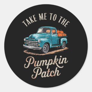 Take Me To The Pumpkin Patch Truck Autumn Fall Hal Classic Round Sticker