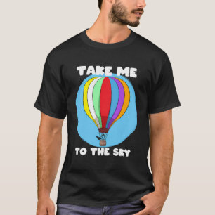 Take Me To The Sky Extreme Sports Lover T-Shirt