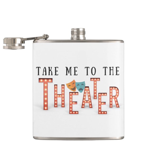 Take Me to The Theatre Hip Flask (Opened)