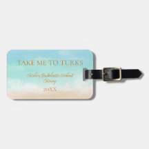 Take Me To Turks Gift Luggage Tag