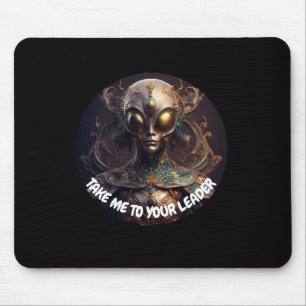 Take Me To Your Leader Alien Mouse Mat