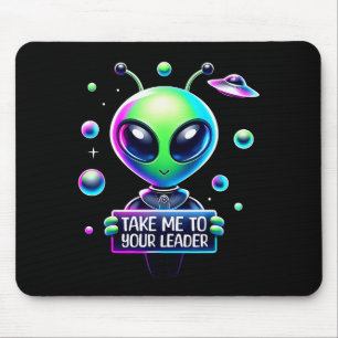 Take Me To Your Leader Funny Alien Cartoon Men Wom Mouse Mat