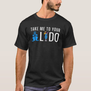 Take Me To Your Lido Bar Funny Cruise Vacation Fam T-Shirt