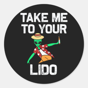 Take Me To Your Lido Funny Cruise Vacation Gift Classic Round Sticker