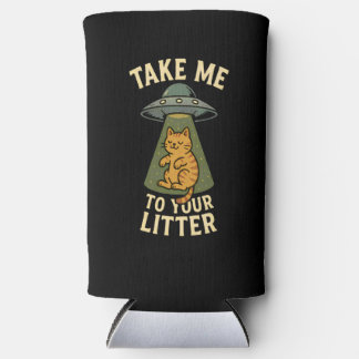 Take Me To Your Litter Funny Alien Cat Pun Seltzer Can Cooler