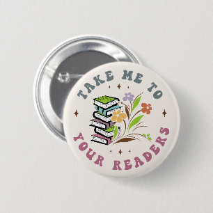 Take Me to Your Readers - Library Books 6 Cm Round Badge