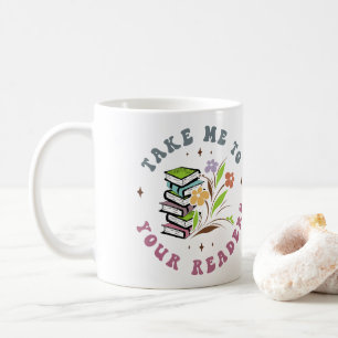 Take Me to Your Readers - Library Books Coffee Mug