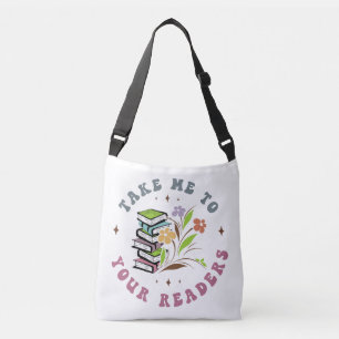 Take Me to Your Readers - Library Books Crossbody Bag