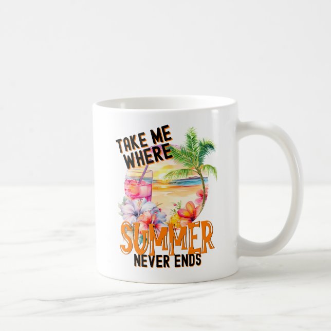 Take Me Where Summer Never Ends, Summer Vibes Coffee Mug (Right)