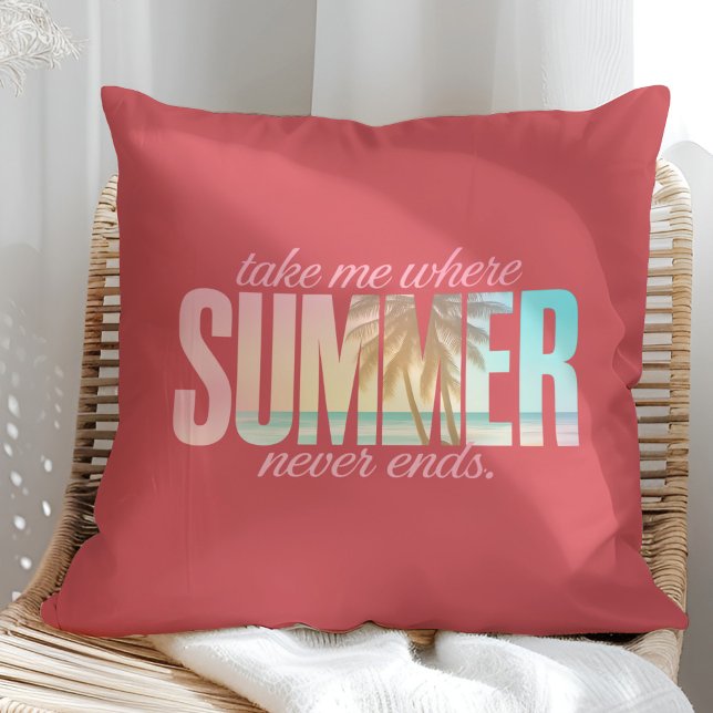 "Take Me Where Summer Never Ends" Tropical Quote Cushion ("Take Me Where Summer Never Ends" Tropical Quote Throw Pillow on a sunny rattan armchair.)