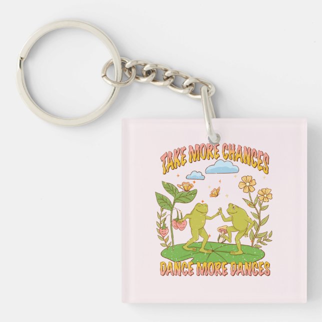 Take More Chances, Dance More Dances Key Ring (Front)