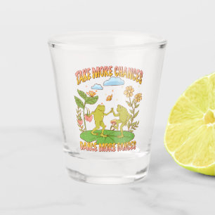 Take More Chances, Dance More Dances Shot Glass