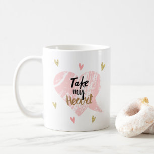 Take My Heart   Happy Valentine Day Pink Cute Gift Coffee Mug