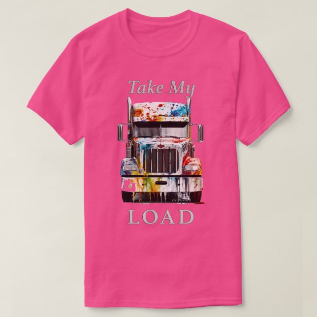 Take My Load T-Shirt (Design Front)