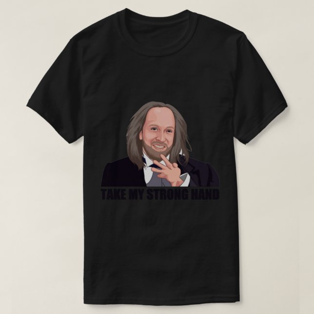Take My Strong Hand    T-Shirt (Design Front)