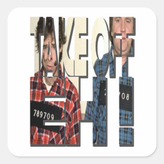 Take Off, Eh - Canadian Comedy Legends Square Sticker