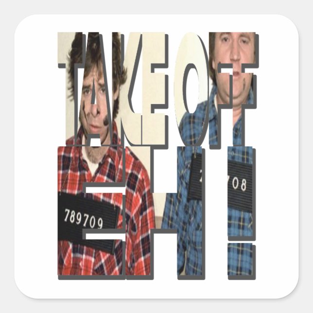 Take Off, Eh - Canadian Comedy Legends Square Sticker (Front)