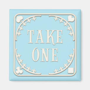 "Take One" Wonderland Tea Party Welcoming Blue Magnet
