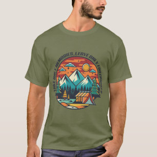 Take Only Memories, Leave Only Footprints Camping T-Shirt