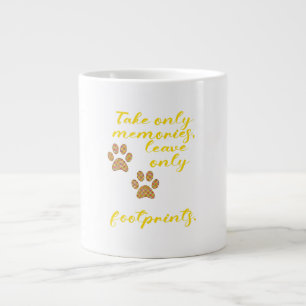 Take only memories, leave only footprints. large coffee mug