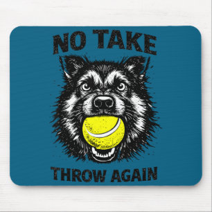 Take only throw funny dog lover meme humour pet mouse mat