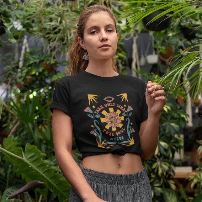 Take Only What Your Soul Need Boho Floral T-Shirt (Creator Uploaded)